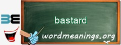 WordMeaning blackboard for bastard